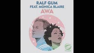 Ralf GUM feat Monica Blaire  AWA Vocal Mix Edit [upl. by Hovey]