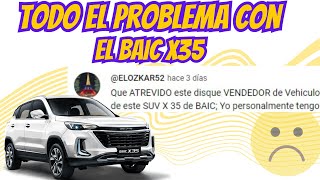 EL GRAN PROBLEMA QUE TUVE CON EL BAIC X35 [upl. by Floro]