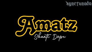 AMATZ  SHANTI DOPE  INSTRUMENTAL  MINUS ONE [upl. by Debee]