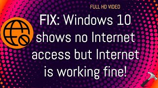 Windows 10 shows no Internet access but Internet is working fine [upl. by Cavallaro]