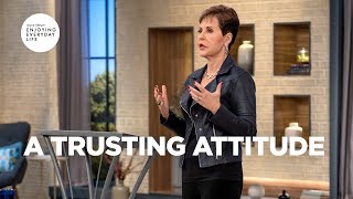 A Trusting Attitude  Joyce Meyer  Enjoying Everyday Life [upl. by Earehs21]