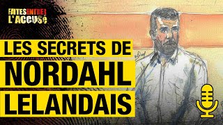 Les secrets de Nordahl Lelandais  Faites entrer laccusé PODCAST [upl. by Oren683]