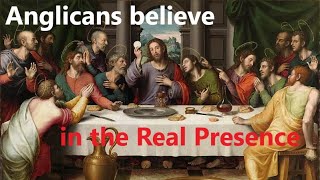 Anglicans believe in the Real Presence as taught in the Bible [upl. by Htebasile419]