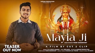 Mayia Ji  Official Teaser  Mohit Sharma  Jkb Music  Cut 2 Clip  Navratri Special 2024 [upl. by Waterman]