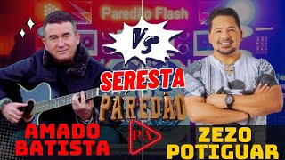 Set Seresta Paredão Amado Batista e Zezo Ao Vivo [upl. by Inavoig]