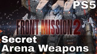 Front Mission 2 Remake  PS5  Secret Arena Weapons Guide [upl. by Einattirb]