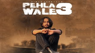 Pehla Wale 3 Song  Simar Doraha  New Song  New Punjabi Song 2024  Simar Doraha New Song 2024 [upl. by Magree]