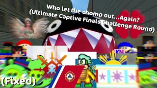 Who let the chomp outAgain Ultimate Captive Finals Challenge Round FinaleFixed [upl. by Ardnak]