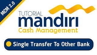 Tutorial MCM 20  Single Transfer To Other Bank [upl. by Blanding]