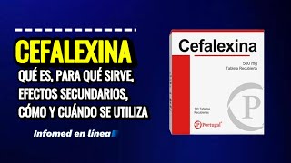 Qué es Cefalexina y Para qué Sirve Cuál es la dosis de Cefalexina y Cómo se Toma [upl. by Ayot]