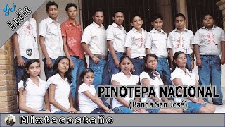 PINOTEPA NACIONAL  Banda San José [upl. by Madid]