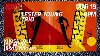 KSTV  March 19th  Lester Young Trio  London Jazz Music [upl. by Cowles]