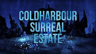 ESO Coldharbour Surreal Estate  House Tour  The Elder Scrolls Online [upl. by Toddie]