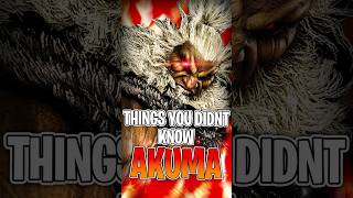 Things You DIDNT Know About Akuma in Street Fighter 6 [upl. by Helas]