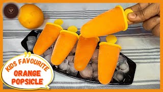 Kids Favourite Orange Popsicle Recipe  Orange Lolly Ice Cream Recipe  How to Make Orange Popsicle [upl. by Ahtamas]