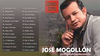 José Mogollón Sus Mejores Exitos  30 Grandes Exitos De José Mogollón Despecho Mix [upl. by Refinej]