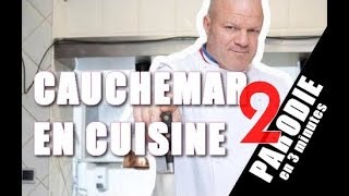 Cauchemar en cuisine 2  Parodie en 3mn [upl. by Orat]