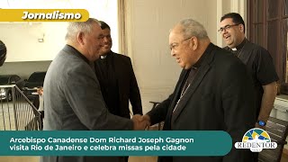 Arcebispo Canadense Dom Richard Joseph Gagnon visita Rio de Janeiro e celebra missas pela cidade [upl. by Nilyak377]