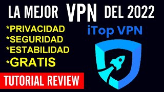 ✅ iTOP VPN GRATIS NAVEGA CON SEGURIDAD Y PRIVACIDAD OPTIMA EN INTERNET TUTORIAL RECOMENDADO [upl. by Lorenza]