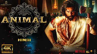 Animal  FULL MOVIE HINDI 4K HD FACTS  Ranbir Kapoor  Parineeti  Rashmika  Anil Kapoor  Bobby D [upl. by Rabka]