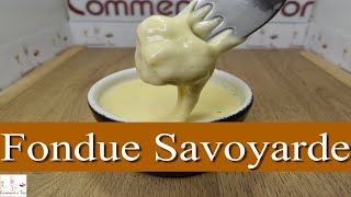 FONDUE SAVOYARDE Comment et avec quels fromages faire une fondue savoyarde [upl. by Willem434]