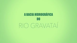 Bacia Hidrográfica do Rio Gravataí [upl. by Pacorro154]