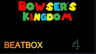 BOWSER 4 BEATBOX SOLO [upl. by Nortad134]