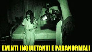 TUTTI GLI EVENTI INQUIETANTI E PARANORMALI CHE CI SONO ACCADUTI  ALCUNE COSE SONO INSPIEGABILI [upl. by Adnamma]