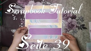 Seite 39 Scrapbook Tutorial Fotoalbum Geschenk Idee Jubiläum Hochzeit Geburtstag [upl. by Kristopher815]