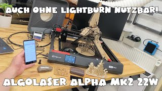 Algolaser Alpha MK2 20W  Bester Laser für Anfänger für rund 600 Euro [upl. by Salohci]