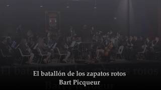 EL BATALLÓN DE LOS ZAPATOS ROTOS  Bart Picqueur  Asociación Musical Mozart [upl. by Elletsirk]