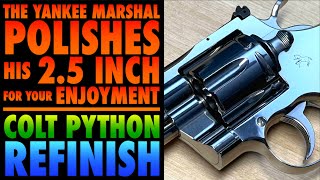 Yankee Shines His 25quot for Your EnjoymentColt Python Polish [upl. by Kamerman]