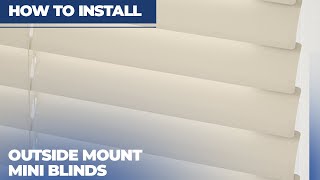 How to Install Outside Mount Mini Blinds [upl. by Lerat]