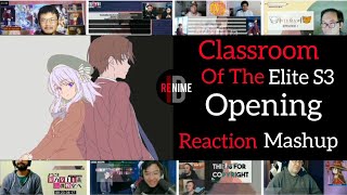 Classroom Of The Elite S3 Opening Minor Piece  Reaction Mashup [upl. by Stovall195]