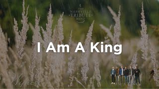 I AM A KING  OFFICIAL Lyric Video by the Nashville Tribute Band [upl. by Tram]