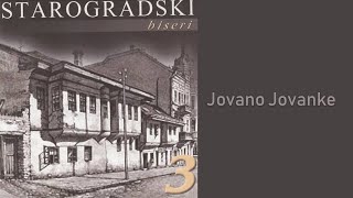 Starogradski Biseri  Jovano Jovanke Audio 2007 [upl. by Bolten]