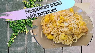 Authentic Neapolitan pasta with potatoes  Автентична неаполитанска паста с картофки [upl. by Nehgem189]