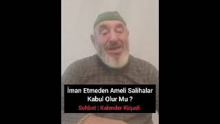 İman etmeyen Kişinin Amelleri Kabul Olurmu Kalender Battal İrşadi [upl. by Yunfei]