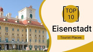 Top 10 Best Tourist Places to Visit in Eisenstadt  Austria  English [upl. by Annaigroeg]