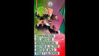 Comparación del Grito de Independencia Así fue el último Grito de AMLO Peña y Calderón [upl. by Iinde]