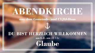 Abendkirche – Glaube [upl. by Mrots]