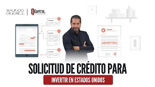 Solicitud de Crédito para Invertir en Estados Unidos [upl. by Hoag]