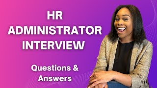 HR ADMINISTRATOR INTERVIEW QUESTIONS amp ANSWERS [upl. by Nylsor951]