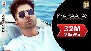 Harrdy Sandhu  Kya Baat Ay  Jaani amp B Praak Official Lyric Video [upl. by Susi353]