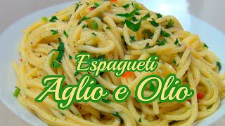 PASTA AGLIO E OLIO RÁPIDO Y FÁCIL  RECETA ITALIANA  PASO PASO [upl. by Addia]