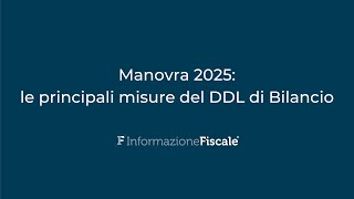 Legge di Bilancio 2025 le principali misure nel testo del DDL [upl. by Lluj129]