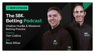 Challow Hurdle amp Weekend Betting Preview  SBK Betting Podcast [upl. by Norven]