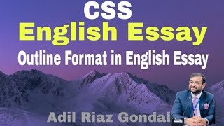 Outline Format in CSS or PMS English Essay English Essay Lecture by Adil Riaz Gondal CSS Topper [upl. by Bopp]