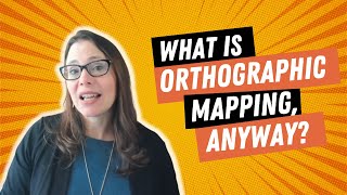 Orthographic Mapping  Explained [upl. by Ultima]