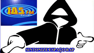 Espaço Rap 105 Fm ao som do Gang Selvagem [upl. by Ressan611]